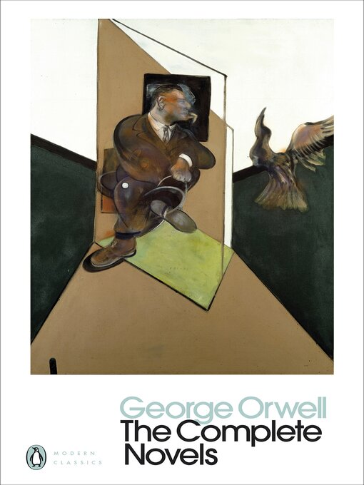 Title details for The Complete Novels of George Orwell by George Orwell - Available